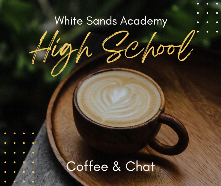 White Sands Academy High School Coffee and Chat