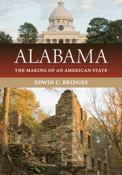 Alabama The Making of an American State